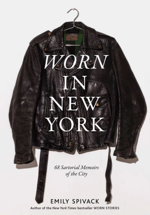 Worn in New York: 68 Sartorial Memoirs of the City